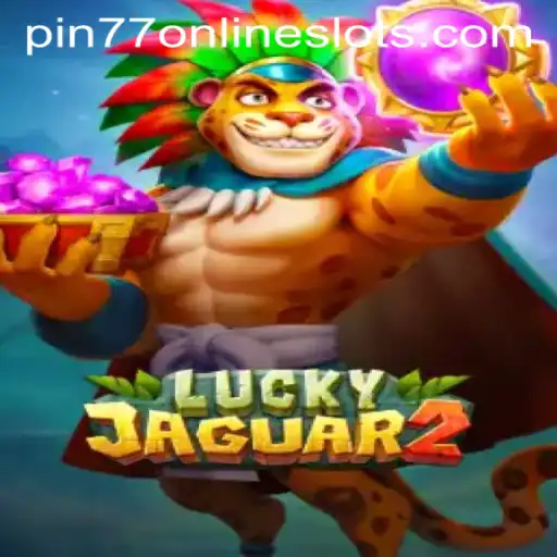 Exploring the Intriguing World of Luckyjaguar2 and the Mystique of pin77