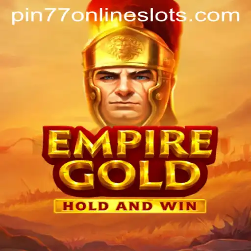 Exploring EmpireGold: A Comprehensive Guide to the Game with the Magical Keyword pin77